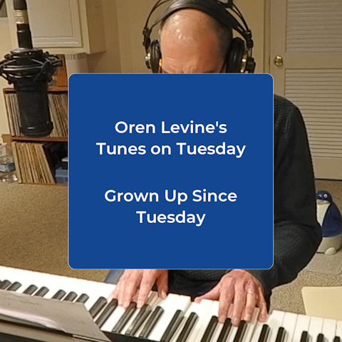 ToT 2024-03-19 Grown Up Since Tuesday thumb 480sq – Oren Levine, jazz ...